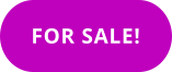 FOR SALE!