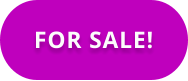 FOR SALE!
